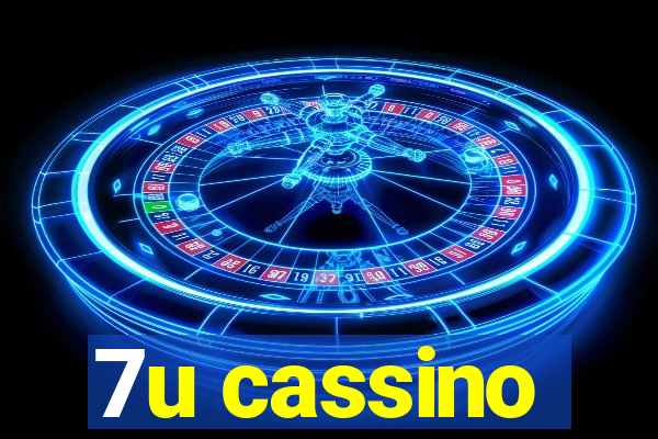 7u cassino